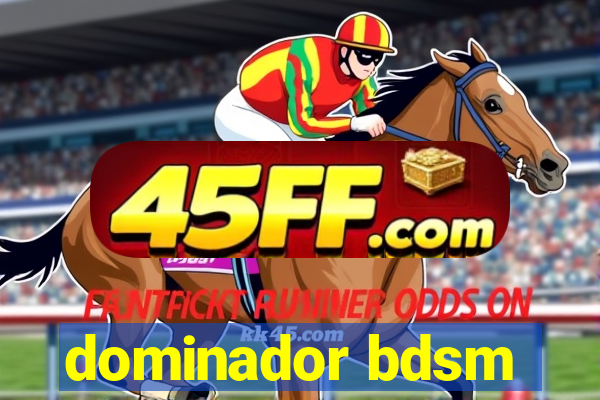dominador bdsm